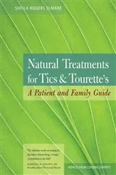 Book cover of Natural Treatments for Tics and Tourette's by Sheila Rogers DeMare
