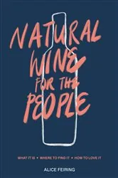 Book cover of Natural Wine for the People by Alice Feiring