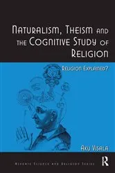 Book cover of Naturalism, Theism and the Cognitive Study of Religion by Aku Visala