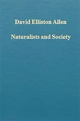 Book cover of Naturalists and Society by D.E. Allen
