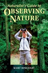 Book cover of Naturalist's Guide to Observing Nature by Kurt Rinehart