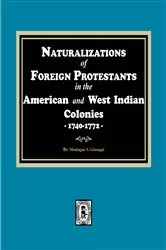 Book cover of Naturalizations of Foreign Protestants in the American and West Indian Colonies, 1740-1772 by Montague S. Guiuseppi