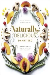 Book cover of Naturally, Delicious by Danny Seo