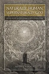 Book cover of Naturally Human, Supernaturally God by Adam  G. Cooper