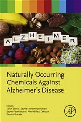 Book cover of Naturally Occurring Chemicals against Alzheimer's Disease by Tarun Belwal