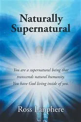 Book cover of Naturally, Supernatural by Justin Moroyan