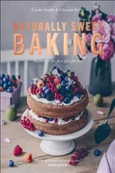 Book cover of Naturally Sweet Baking by Sebastian Keitel