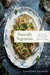 Book cover of Naturally Vegetarian by Valentina Solfrini