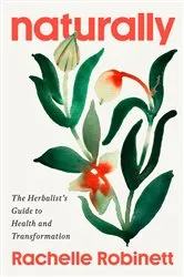 Book cover of Naturally by Rachelle Robinett