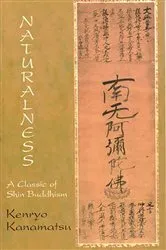 Book cover of Naturalness: A Classic Of Shin Buddhism by Kenryo Kanamatsu