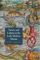 Book cover of Nature and Culture in the Early Modern Atlantic by Peter C. Mancall