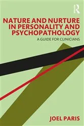 Book cover of Nature and Nurture in Personality and Psychopathology by Joel Paris