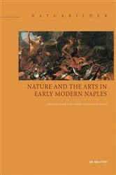 Book cover of Nature and the Arts in Early Modern Naples by Frank Fehrenbach