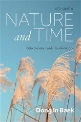 Book cover of Nature and Time, Volume II by Dong In Baek