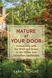 Book cover of Nature at Your Door by Sara A. Gagné