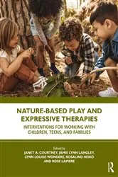 Book cover of Nature-Based Play and Expressive Therapies by Janet A. Courtney