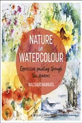 Book cover of Nature in Watercolour by Waltraud Nawratil