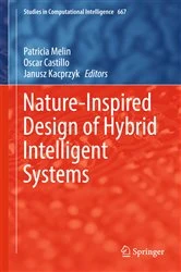 Book cover of Nature-Inspired Design of Hybrid Intelligent Systems by Patricia Melin