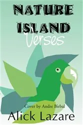 Book cover of Nature Island Verses by Alick Lazare