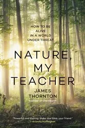 Book cover of Nature, My Teacher by Thornton James