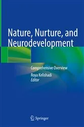 Book cover of Nature, Nurture, and Neurodevelopment by Roya Kelishadi