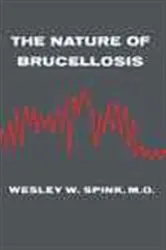 Book cover of Nature of Brucellosis by Wesley W. Spink