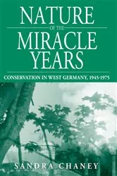 Book cover of Nature of the Miracle Years by Sandra Chaney