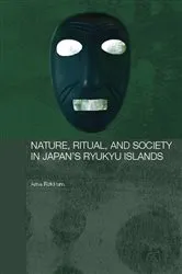 Book cover of Nature, Ritual, and Society in Japan's Ryukyu Islands by Arne Røkkum