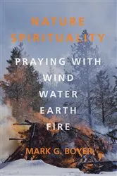 Book cover of Nature Spirituality by Mark G. Boyer