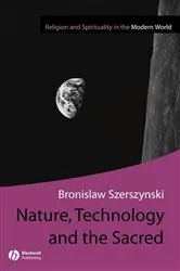 Book cover of Nature, Technology and the Sacred by Bronislaw Szerszynski
