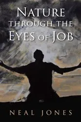 Book cover of Nature Through the Eyes of Job by Neal Jones
