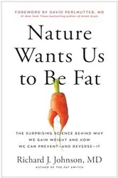 Book cover of Nature Wants Us to Be Fat by Richard Johnson