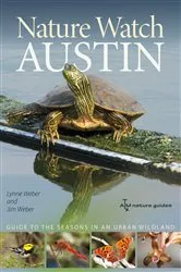 Book cover of Nature Watch Austin by Lynne M. Weber