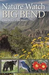 Book cover of Nature Watch Big Bend by Lynne M. Weber