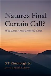 Book cover of Nature’s Final Curtain Call? by S T Jr. Kimbrough