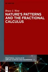 Book cover of Nature’s Patterns and the Fractional Calculus by Unknown