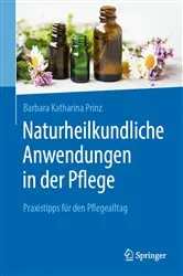 Book cover of Naturheilkundliche Anwendungen in der Pflege by Barbara K. Prinz