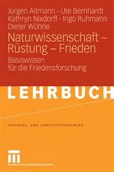 Book cover of Naturwissenschaft - Rüstung - Frieden by Jürgen Altmann