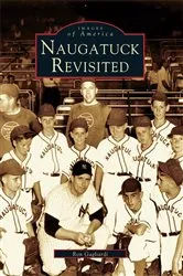 Book cover of Naugatuck Revisited by Ron Gagliardi