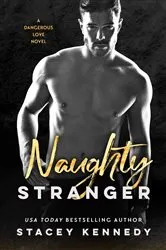 Book cover of Naughty Stranger by Stacey Kennedy