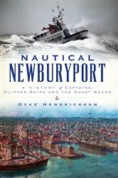 Book cover of Nautical Newburyport by Dyke Hendrickson