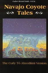 Book cover of Navajo Coyote Tales by Haile, O. F. M., Father Berard