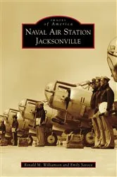 Book cover of Naval Air Station Jacksonville by Ronald M. Williamson