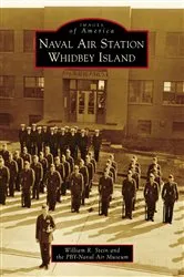 Book cover of Naval Air Station Whidbey Island by William R. Stein