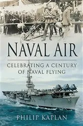 Book cover of Naval Air by Philip Kaplan