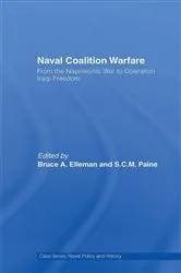 Book cover of Naval Coalition Warfare by Bruce A. Elleman
