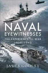 Book cover of Naval Eyewitnesses by James Goulty