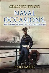 Book cover of Naval Occasions, and Some Traits of the Sailor-Man by Bartimeus