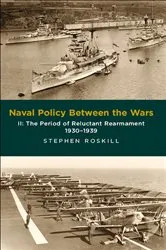 Book cover of Naval Policy Between the Wars, Volume II by Stephen Roskill