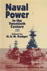 Book cover of Naval Power in the Twentieth Century by N.A.M. Rodger